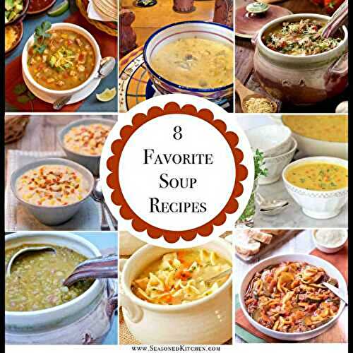 Five Favorite Main Dish Soup Recipes | A Well-Seasoned Kitchen