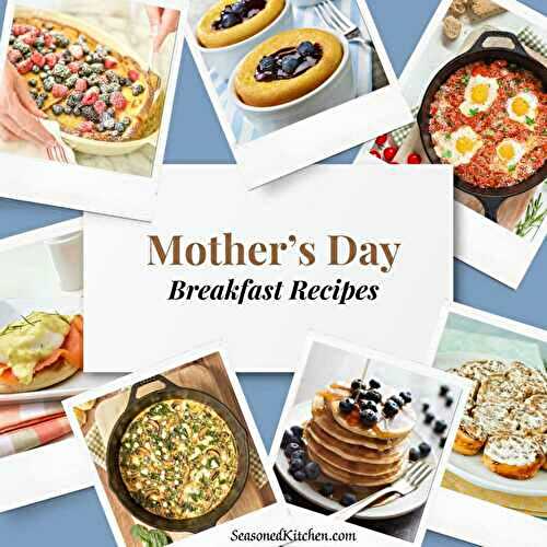 25 Delicious and Heartwarming Mother’s Day Breakfast Recipes 