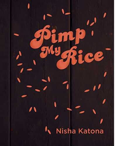 Cookbook Review - Pimp My Rice by Nisha Katona