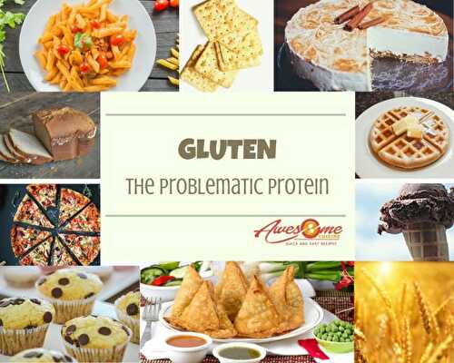 Gluten - A Problematic Protein