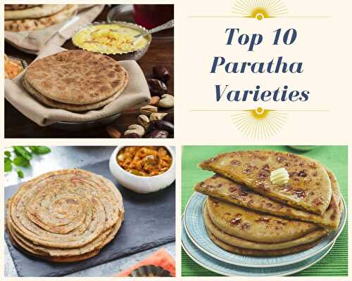 Top 10 Paratha Varieties – Awesome Cuisine