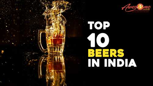 Top 10 Beers in India