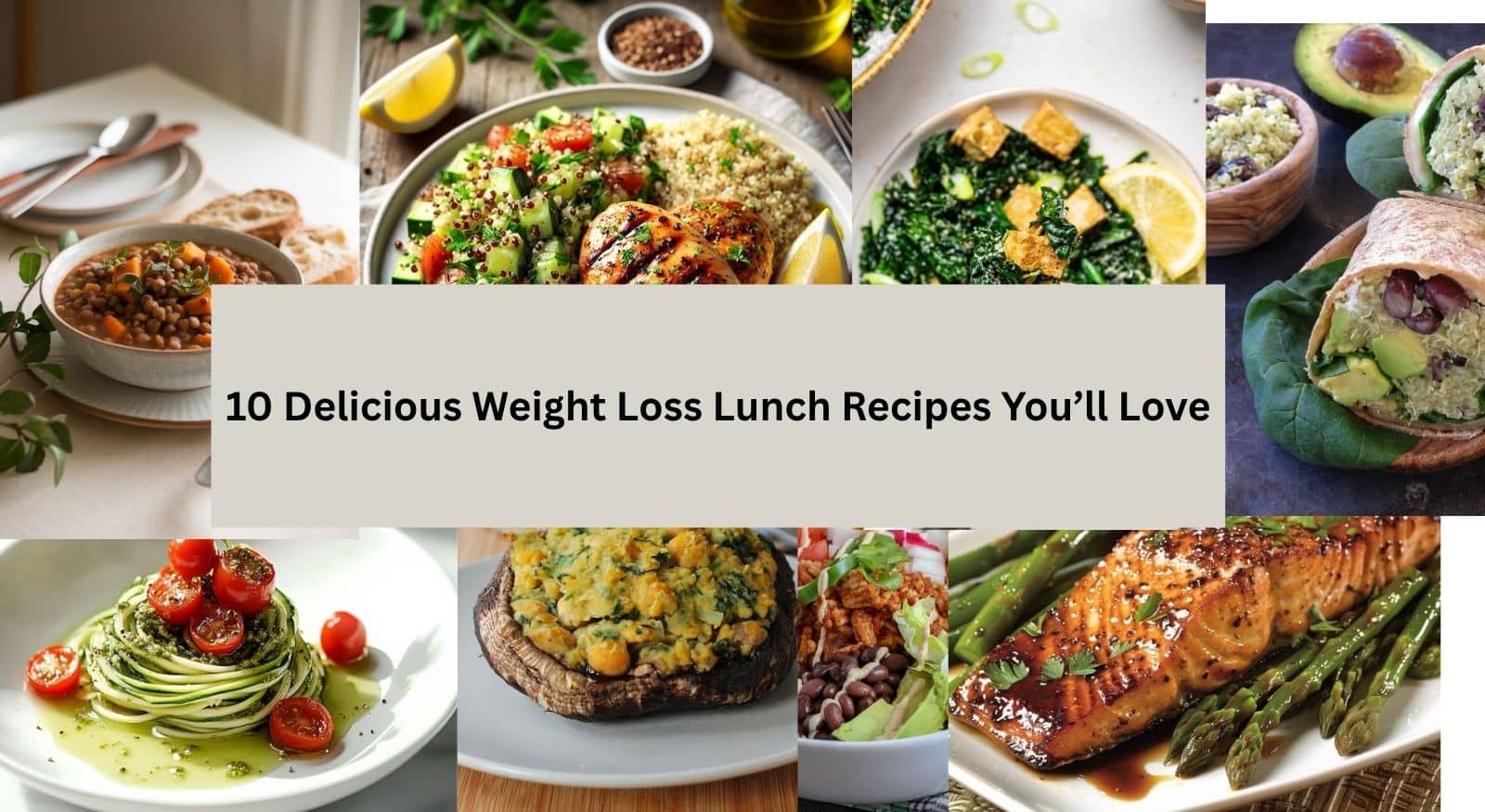 10 Delicious Weight Loss Lunch Recipes You’ll Love
