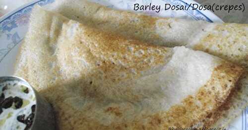 Barley Dosai/Dosa(crepes) -Recipe with Barley | Healthy Breakfast