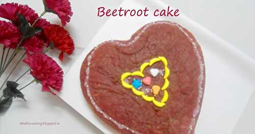 Beetroot Cake -Eggless & Butterless | For a Special Person in my Life