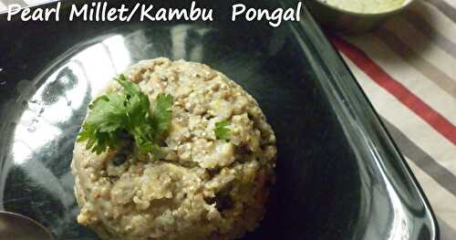 Pearl Millet/Kambu/Bajra  Pongal- Recipe with Pearl millet  |  Healthy breakfast
