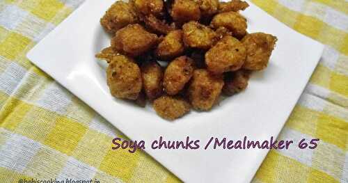 Soya Chunks /Mealmaker 65 | Vegan Chicken 65 