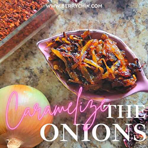 How to Caramelize Onions | The Ultimate Spicy Onion Recipe