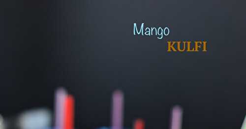Mango kulfi- Indian ice cream