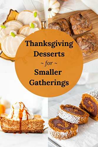 Thanksgiving Desserts for Smaller Gatherings - Butter and Bliss