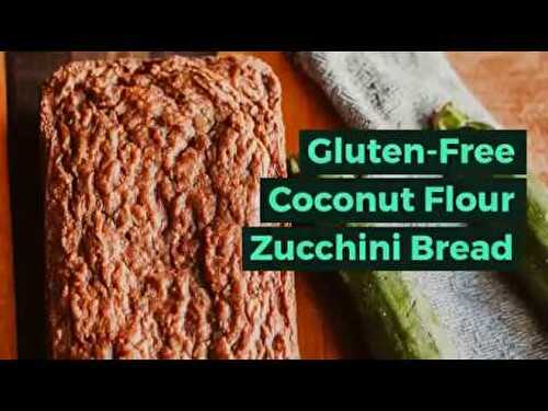 Gluten-Free Coconut Flour Zucchini Bread