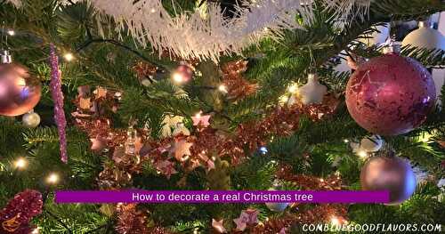 How to decorate a real Christmas tree?
