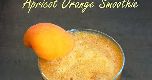 Apricot Orange Smoothie/Vegan Apricot Smoothie