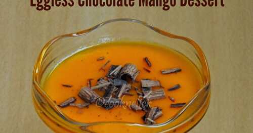 Eggless Chocolate, Mango Dessert
