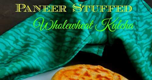 Paneer Stuffed Wholewheat Kulchas