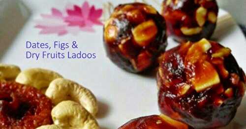 DATES, FIGS & DRY FRUIT LADOOS: GUEST POST BY TANUSHREE AICH