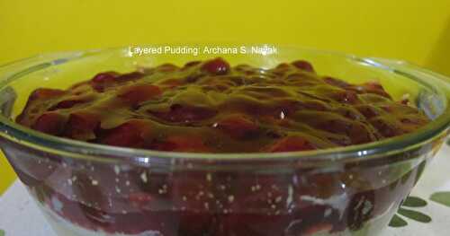 LAYERED PUDDING: GUEST POST BY ARCHANA S. NAYAK