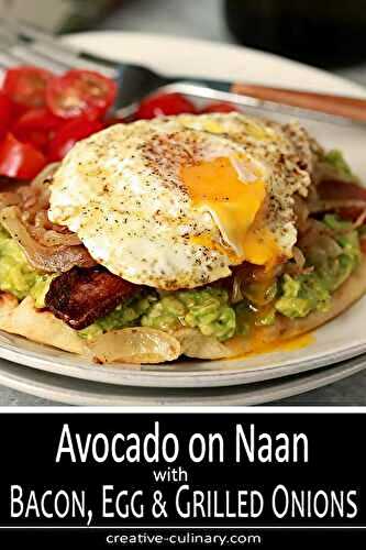 Avocado Toast with Bacon and Egg on Naan