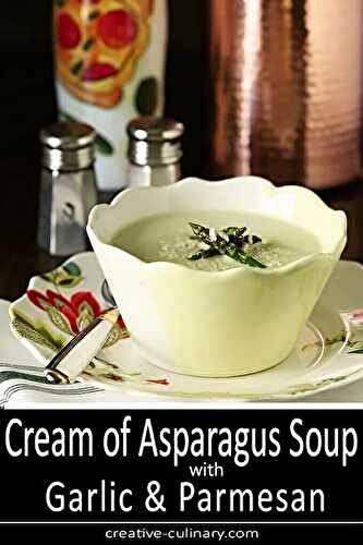 Cream of Roasted Asparagus Soup with Garlic & Parmesan