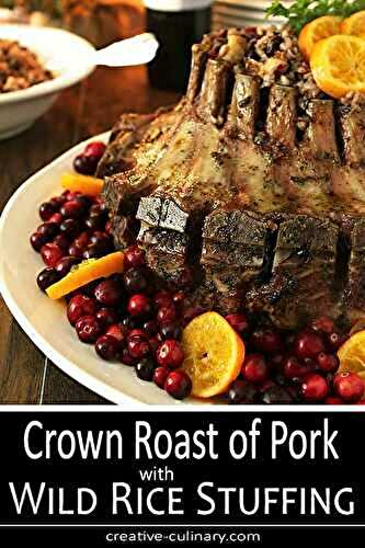 Crown Roast of Pork with Wild Rice Stuffing and Caramelized Orange Sauce