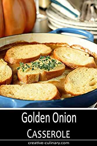 Golden Onion Casserole with Thyme and Toasted Bread Rounds