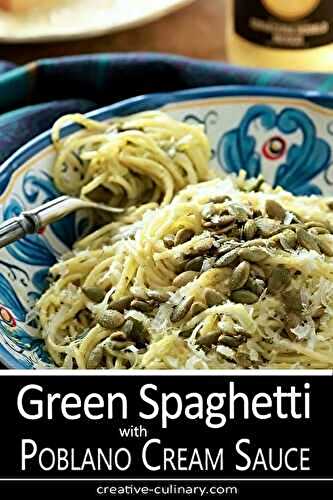 Green Spaghetti with Poblano Cream Sauce