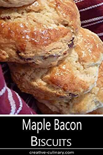 Maple Bacon Biscuits from the Huckleberry Cafe