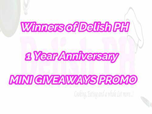 Announcing the Winners of Delish PH 1 Year Anniversary MINI GIVEAWAYS PROMO - Delish PH