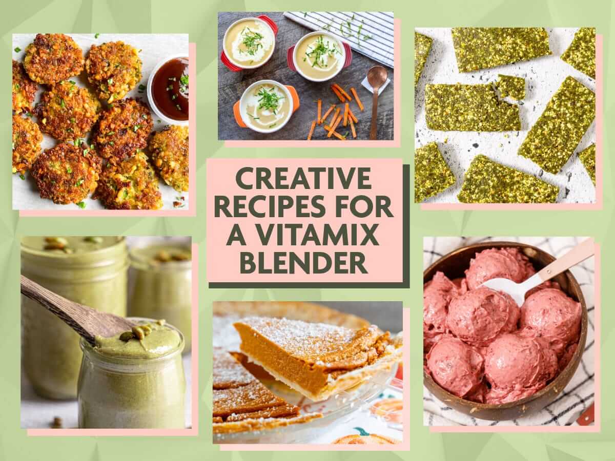 15 Creative Recipes For Your Vitamix Blender