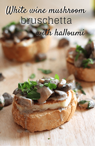 White wine mushroom bruschetta with halloumi