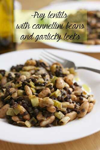 Puy lentils with cannellini beans and garlicky leeks
