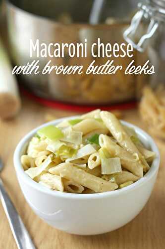 Macaroni cheese with brown butter leeks
