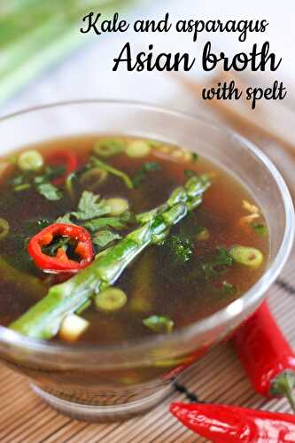 Asian-style kale and asparagus broth with spelt