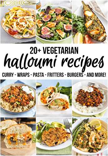 20+ Vegetarian Halloumi Recipes