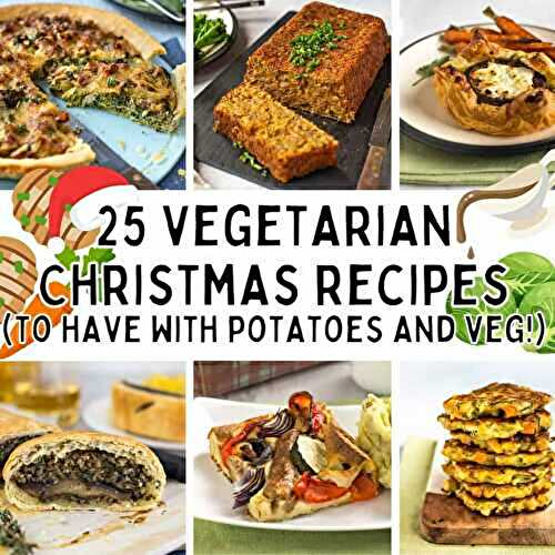 25 Vegetarian Christmas Dinner Recipes