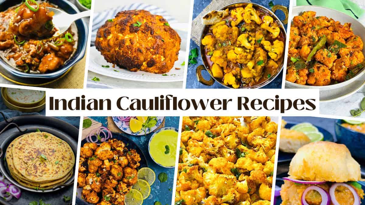8 Indian Cauliflower Recipes That Will Make You Say Cau-La-La!