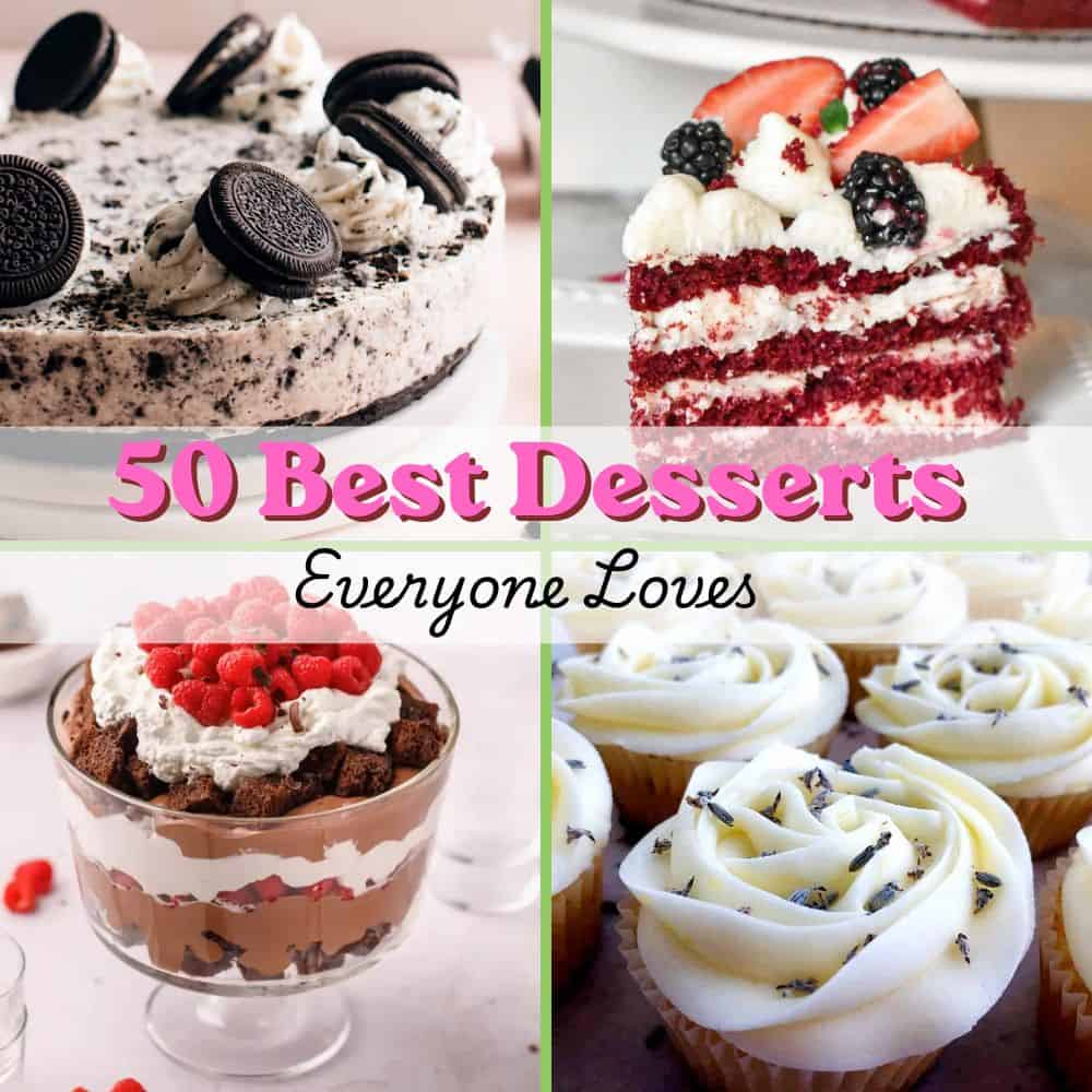50 Best Desserts Everyone Loves
