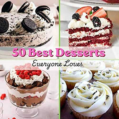 50 Best Desserts Everyone Loves