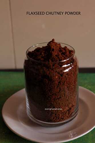 Flaxseed Chutney Powder