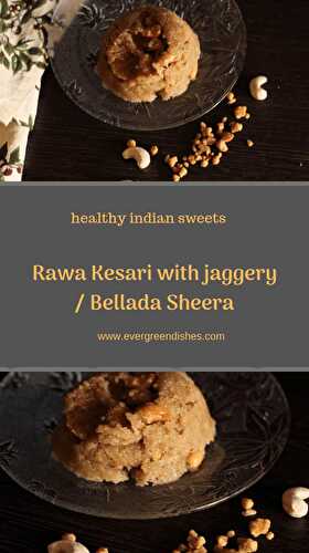 Rawa Kesari with jaggery / Bellada Sheera