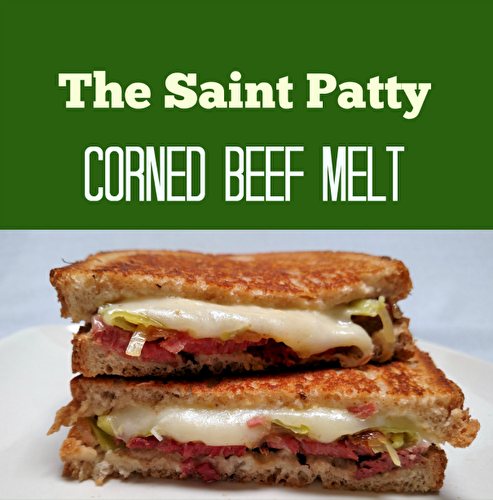 The Saint Patty Corned Beef Melt