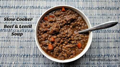 Slow Cooker Beef and Lentil Soup