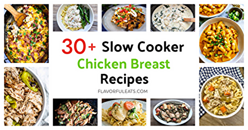30+ Slow Cooker Chicken Breast Recipes