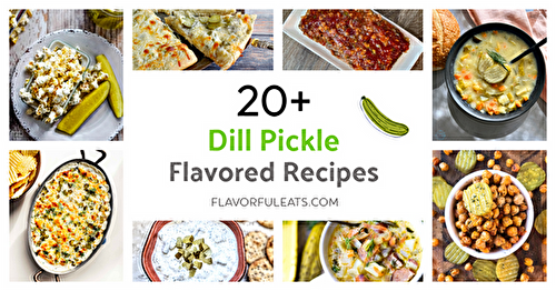 20+ Dill Pickle Flavored Recipes