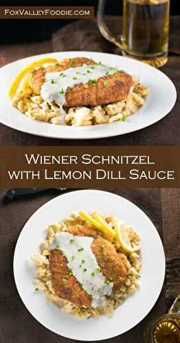 Wiener Schnitzel with Lemon Dill Sauce
