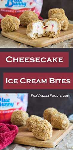 Cheesecake Ice Cream Bites