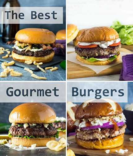 31 Best Gourmet Burger Recipes