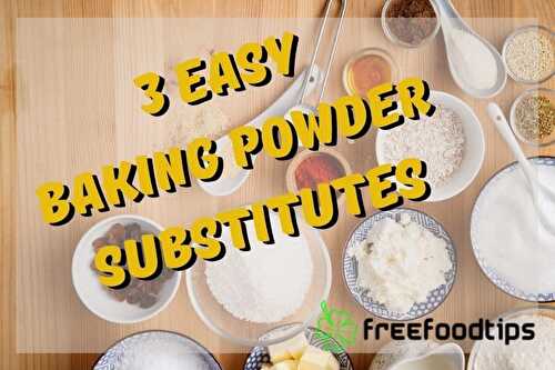 Baking Powder Substitutes – How to Make Homemade Baking Powder | FreeFoodTips.com
