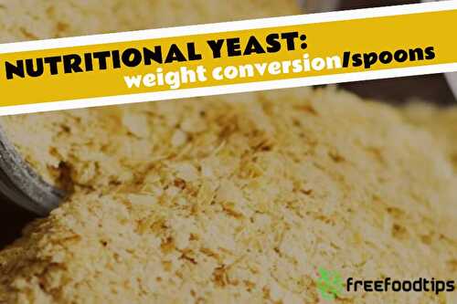 Nutritional yeast: volume to weight conversion | FreeFoodTips.com