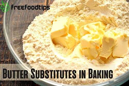 Substitutes for Butter in Baking | FreeFoodTips.com
